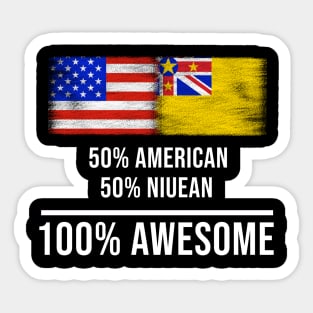 50% American 50% Niuean 100% Awesome - Gift for Niuean Heritage From Niue Sticker